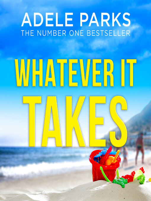 Title details for Whatever It Takes by Adele Parks - Wait list